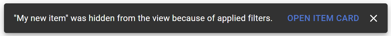Warning that a new item was hidden because of filters